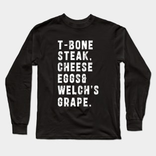 TBone Steak, Cheese Eggs, Welch's Grape - Guest Check Long Sleeve T-Shirt